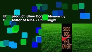 Best product  Shoe Dog: A Memoir by the Creator of NIKE - Phil Knight