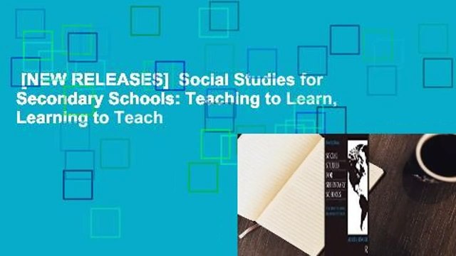 [NEW RELEASES] Social Studies for Secondary Schools: Teaching to Learn, Learning to Teach