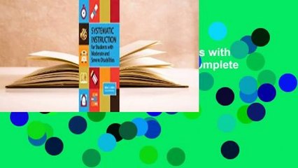 Systematic Instruction for Students with Moderate and Severe Disabilities Complete