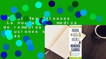 Trial New Releases  La nueva guia medica de remedios caseros: Soluciones sencillas, ideas