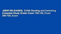 [NEW RELEASES]  CCNA Routing and Switching Complete Study Guide: Exam 100-105, Exam 200-105, Exam
