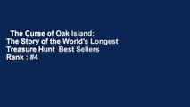 The Curse of Oak Island: The Story of the World's Longest Treasure Hunt  Best Sellers Rank : #4