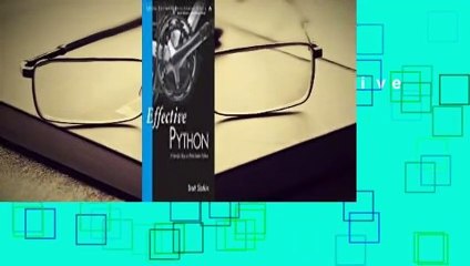 [BEST SELLING]  Effective Python: 59 Specific Ways to Write Better Python