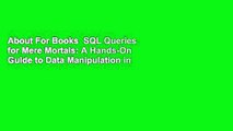 About For Books  SQL Queries for Mere Mortals: A Hands-On Guide to Data Manipulation in SQL  Best