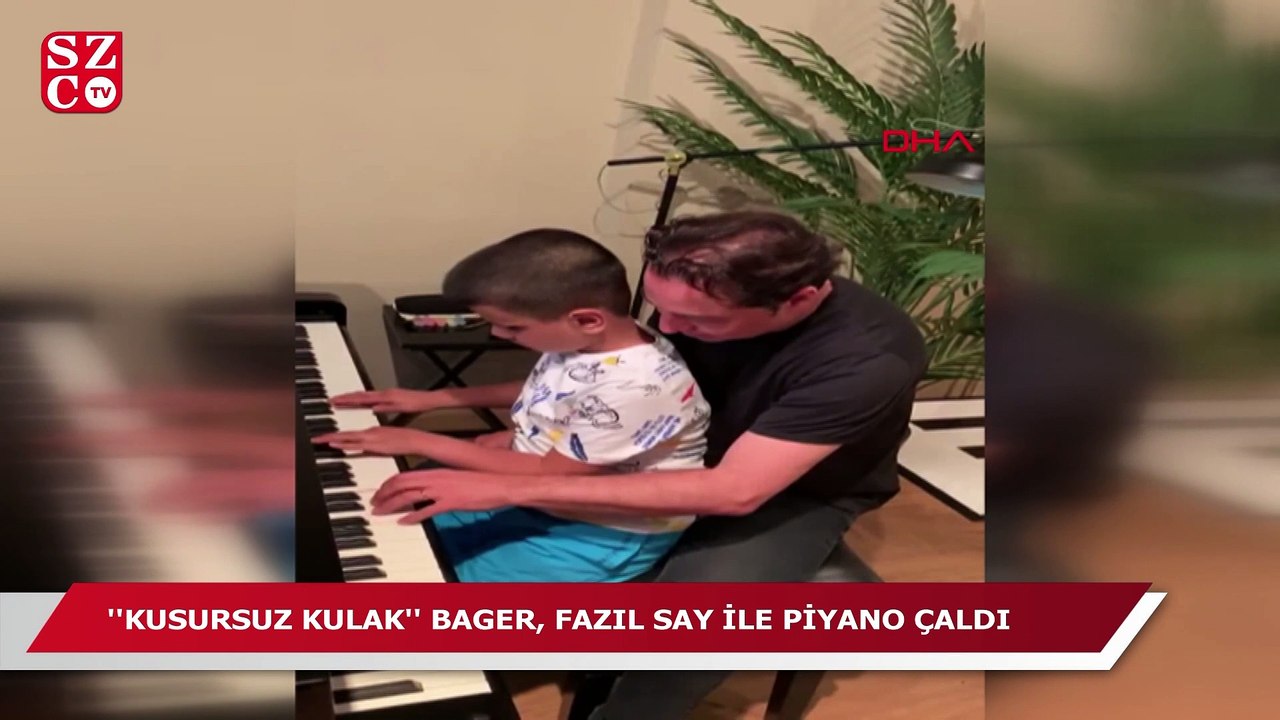'Kusursuz kulak' Bager, Fazıl Say ile piyano çaldı