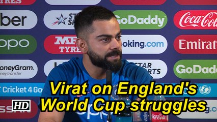 World Cup 2019 |Virat on England World Cup struggles: 'Pressure may be the factor'
