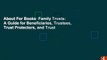 About For Books  Family Trusts: A Guide for Beneficiaries, Trustees, Trust Protectors, and Trust