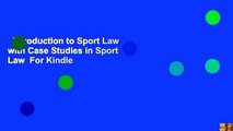 Introduction to Sport Law with Case Studies in Sport Law  For Kindle