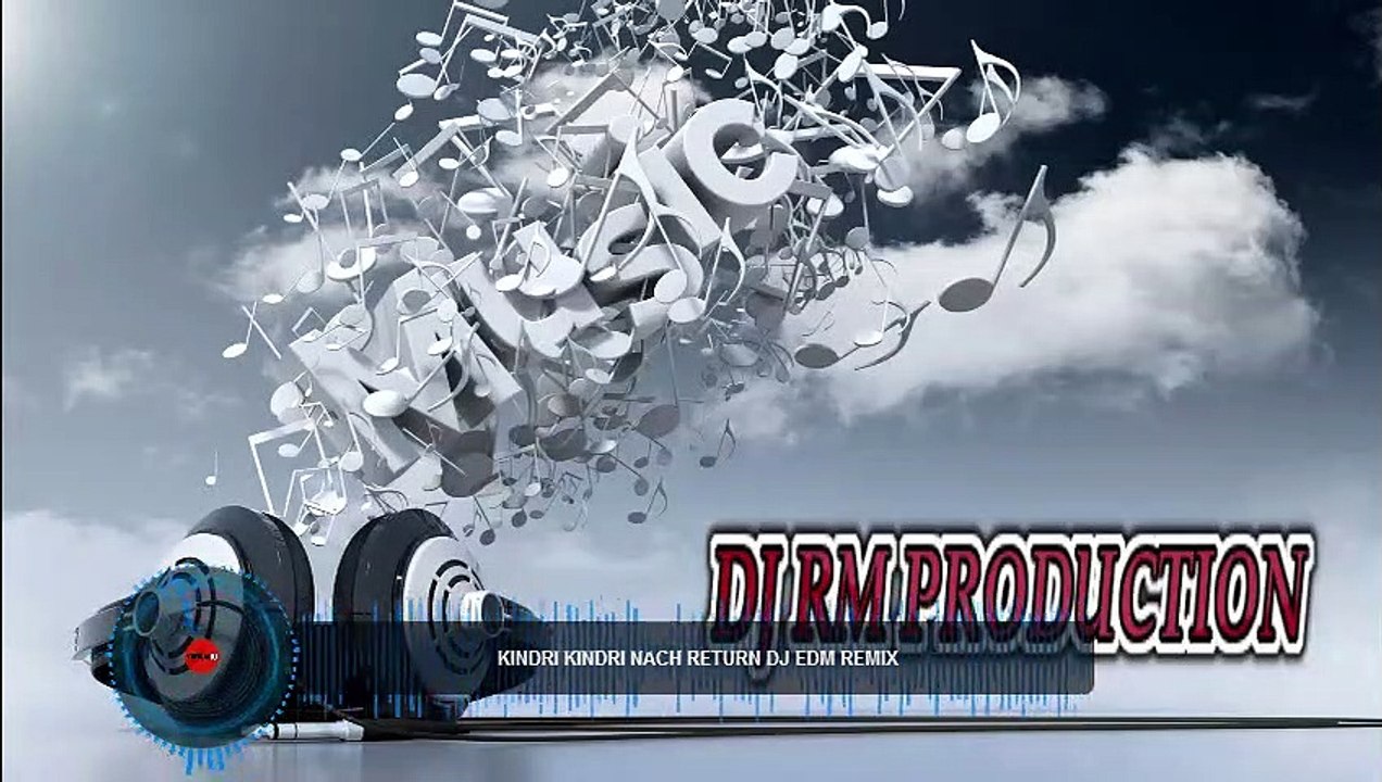 Kindri Kindri Nach Return Dj Edm Remix Dj Rm Production T C R