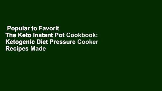 Popular to Favorit The Keto Instant Pot Cookbook: Ketogenic Diet Pressure Cooker Recipes Made