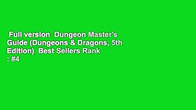 Full version Dungeon Master's Guide (Dungeons & Dragons, 5th Edition) Best Sellers Rank : #4