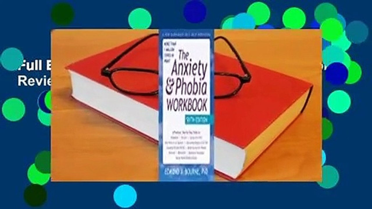 Full E-book  The Anxiety and Phobia Workbook  Review