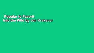 Popular to Favorit  Into the Wild by Jon Krakauer