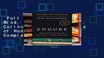 Full version  Endure: Mind, Body, and the Curiously Elastic Limits of Human Performance Complete