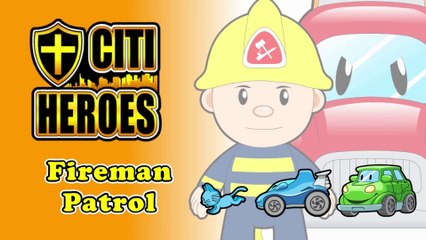 Citi Heroes Special "Fireman Patrol"