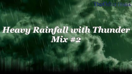 1 Hour - Heavy Rainstorm with Thunder Mix #2 - Sounds for sleep and relaxation - Insomnia fix