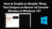 How to Enable or Disable 'Wrap Text Output on Resize' of Console Window in Windows 10?