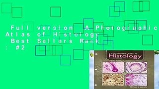 Full version  A Photographic Atlas of Histology  Best Sellers Rank : #2