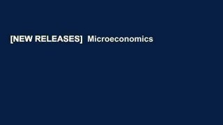 [NEW RELEASES]  Microeconomics