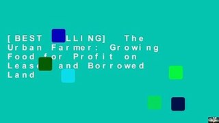 [BEST SELLING]  The Urban Farmer: Growing Food for Profit on Leased and Borrowed Land