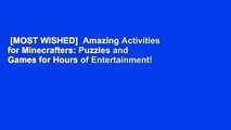 [MOST WISHED]  Amazing Activities for Minecrafters: Puzzles and Games for Hours of Entertainment!