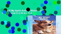 R.E.A.D My Spirit Animal: Welsh Corgi Dog Journal D.O.W.N.L.O.A.D