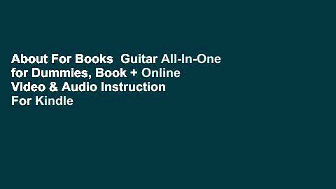About For Books  Guitar All-In-One for Dummies, Book + Online Video & Audio Instruction  For Kindle