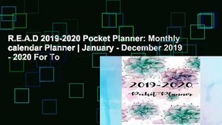 R.E.A.D 2019-2020 Pocket Planner: Monthly calendar Planner | January - December 2019 - 2020 For To