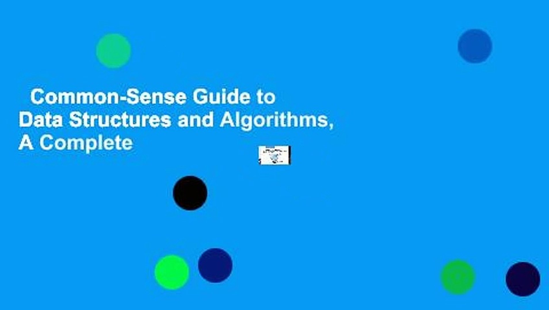 Common-Sense Guide to Data Structures and Algorithms, A Complete