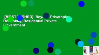 [MOST WISHED]  Beyond Privatopia: Rethinking Residential Private Government