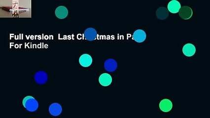 Full version  Last Christmas in Paris  For Kindle