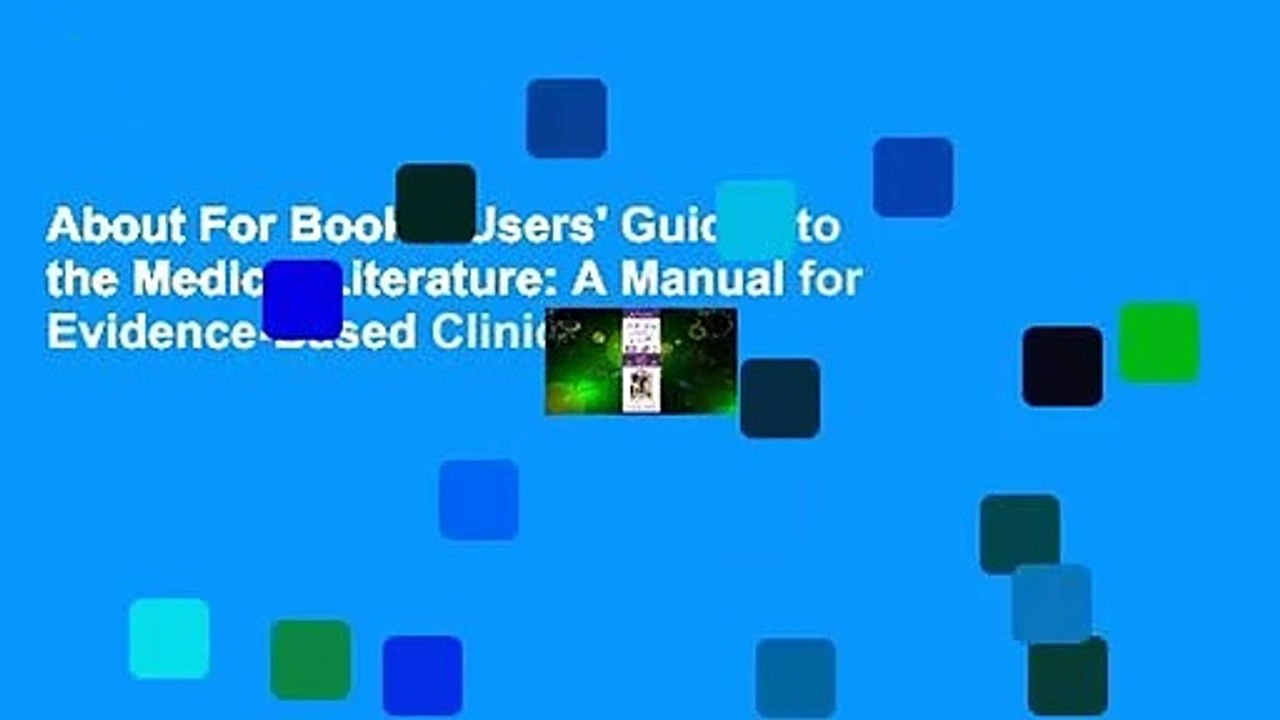 About For Books  Users' Guides to the Medical Literature: A Manual for Evidence-Based Clinical