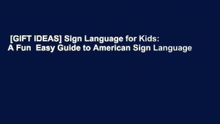 [GIFT IDEAS] Sign Language for Kids: A Fun  Easy Guide to American Sign Language