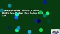 About For Books  Basics Of The U.S. Health Care System  Best Sellers Rank : #4