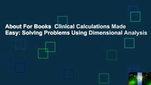 About For Books  Clinical Calculations Made Easy: Solving Problems Using Dimensional Analysis