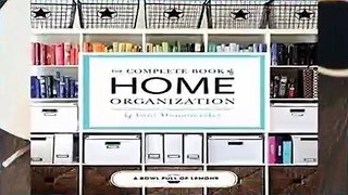 Full version  The Complete Book of Home Organization: 336 Tips and Projects Complete