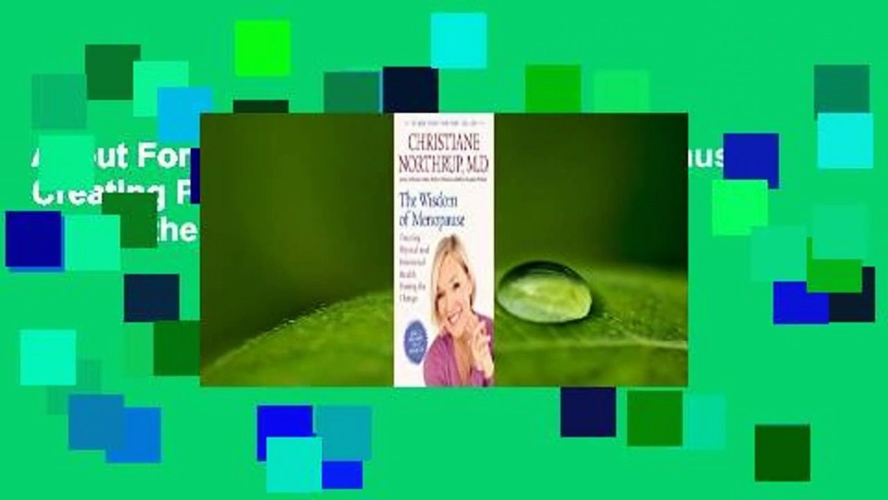About For Books  The Wisdom of Menopause: Creating Physical and Emotional Health During the Change
