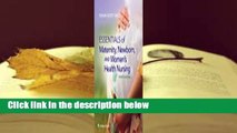 Full E-book  Essentials of Maternity, Newborn, and Women's Health Nursing Complete