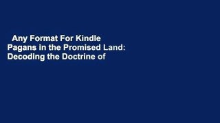 Any Format For Kindle  Pagans in the Promised Land: Decoding the Doctrine of Christian Discovery
