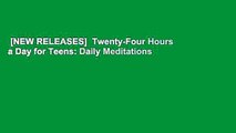[NEW RELEASES]  Twenty-Four Hours a Day for Teens: Daily Meditations