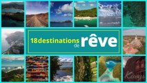 Venez découvrir 18 destinations de RÊVE !!!