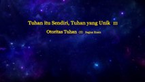 Bacaan Firman Tuhan | Tuhan itu Sendiri, Tuhan yang Unik III Otoritas Tuhan (II) Bagian Enam