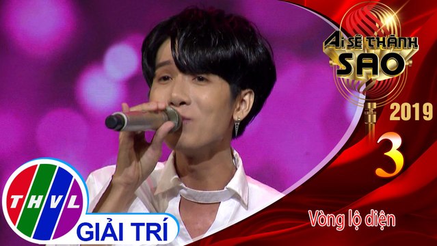 THVL | Ai sẽ thành sao Mùa 3 - Tập 3[6]: Bồn chữ lắm, Duyên mình lỡ - Nguyễn Thanh Thức