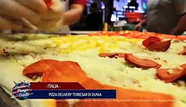 Dunia Punya Cerita- Pizza Delivery Terbesar Di Dunia