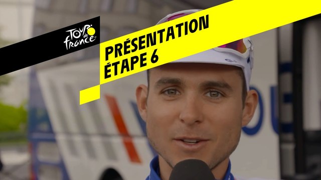 Tour de France 2019 - Présentation Étape 6