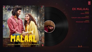 Full Audio- EK MALAAL - Malaal - Sharmin Segal - Meezaan - Sanjay Leela Bhansali - SHAIL HADA