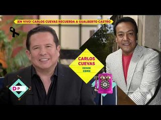 Carlos Cuevas recuerda conmovido a su amigo Gualberto Castro | De Primera Mano