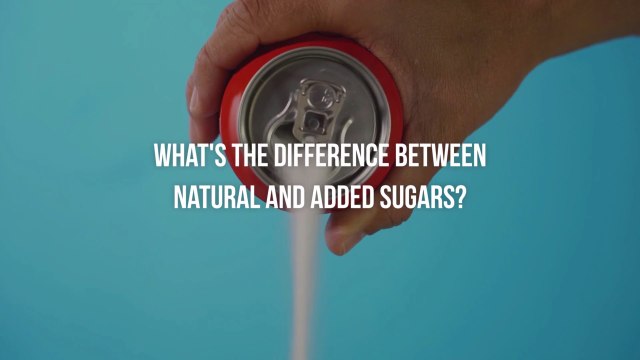 What's the Difference Between Natural and Added Sugars?