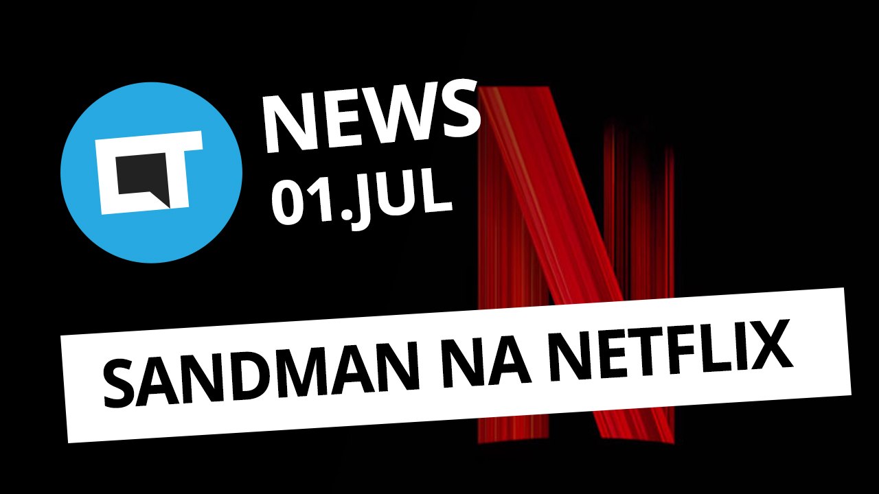 Trump retira Huawei de Lista Negra; Sandman vai virar série na Netflix e + [CT News]