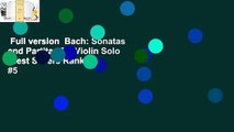 Full version  Bach: Sonatas and Partitas for Violin Solo  Best Sellers Rank : #5